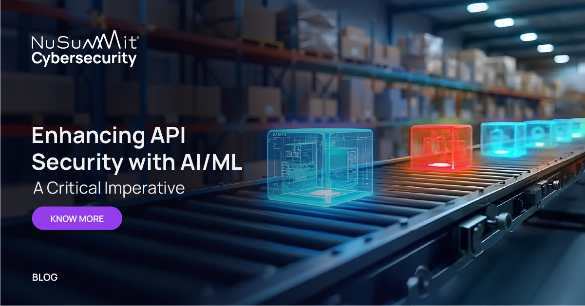 Enhancing API Security with AI/ML: A Critical Imperative | NuSummit ...