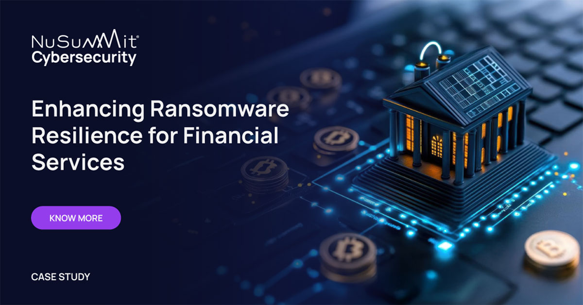 Enhancing Ransomware Resilience for Financial Services | NuSummit ...